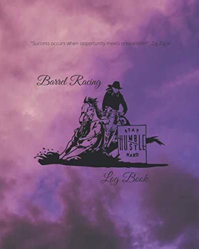 Barrel Racing Log Book: Paperback Edition by Megan Warnick