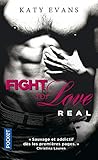 Fight for Love, Tome 1 : Real by Katy Evans