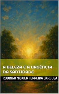 Livro A Beleza e a Urgência da Santidade