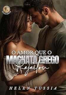 Livro O Amor que o Magnata Grego Rejeitou