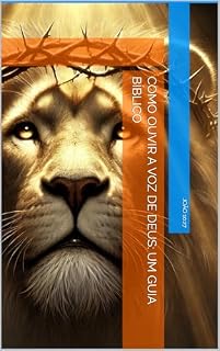Livro Como Ouvir a Voz de Deus: Um Guia Bíblico