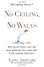 No Ceiling, No Walls: What women haven't been told about leadership from career-start to the corporate boardroom - Book by Susan Colantuono