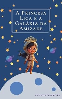 Livro A princesa Lica e a galáxia da amizade