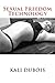 Sexual Freedom Technology (Mind Games) (Volume 1) by Kali DuBois