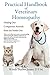 Practical Handbook of Veterinary Homeopathy: Healing Our Companion Animals from by Wendy Thacher Jensen