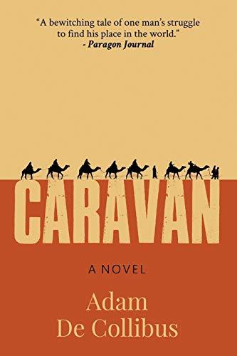Caravan: A Novel by Adam De Collibus