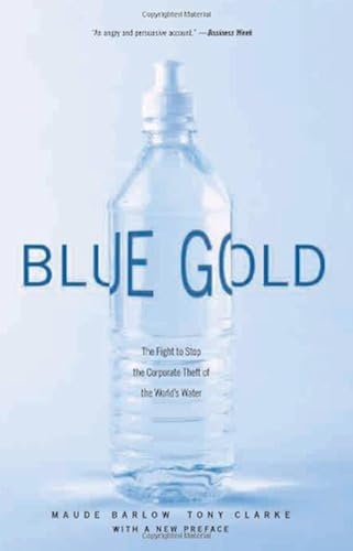 Download Blue Gold: The Fight to Stop the Corporate Theft of the World's Water PDF