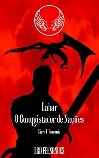 Livro Lahar, o Conquistador de Nações: Livro I - Draconis
