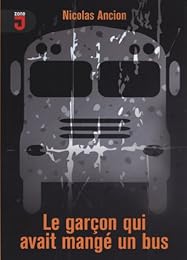 Le  garçon qui avait mangé un bus
