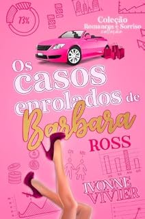 Livro Os casos enrolados de Barbara Ross (Coleção romances e sorrisos Livro 2)