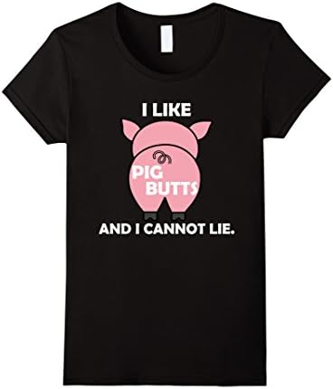 Women's I like Pig Butts And I Cannot Lie T-Shirt Small Black