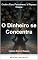 Livro O Dinheiro se Concentra: Onde o Foco Permanece, a Riqueza Cresce (Coleção Rumo à Riqueza Livro 9)