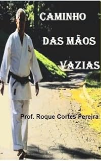 Livro Caminho das Mãos Vazias: O Espírito do Karuma bússola moral e espiritual no caos urbano.