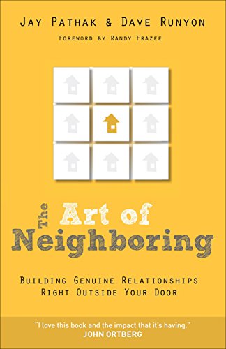 !Best The Art of Neighboring: Building Genuine Relationships Right Outside your Door<br />[W.O.R.D]