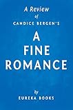 A Fine Romance by Candice Bergen | A Review