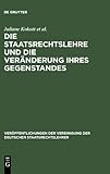 VVDStRL 63 : Die Staatsrechtslehre und die Veranderung ihres Gegenstandes: Konsequenzen von Europaisierung und Internationalisierung; Gewahrleistung von Freiheit und Sicherheit im Lichte unterschiedlicher Staats- und Verfassungsverstandnisse; Risikosteuerung durch Verwaltungsrecht: Ermoglichung oder Begrenzung von Innovationen?; Transparente Verwaltung - Konturen eines Informationsverwaltungsrechts, Kokott, Juliane and Vesting, Thomas, 3899491238