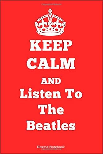 Amazon Com Keep Calm And Listen To The Beatles Calm Lined Notebook Journal Diary For Children Adults 9781679941337 Notebook Diverse Books amazon com