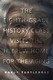 The Eighth-Grade History Class Visits the Hebrew Home for the Aging: A Tor.Com Original