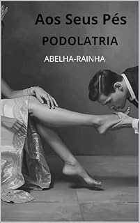 Livro Aos Seus Pés : Podolatria Com Abelha Rainha