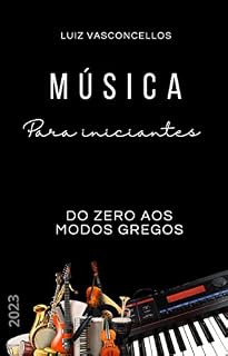 Livro Musica para iniciantes: Do zero aos modos gregos