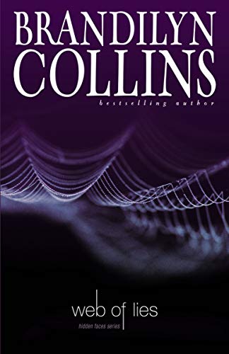 Web of Lies (Hidden Faces Series #4) by Brandilyn Collins