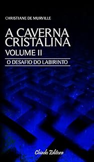 Livro A Caverna Cristalina II