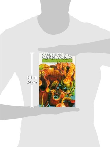 Gardening with Carnivores: Sarracenia Pitcher Plants - Cultivation & Wild Guide Book