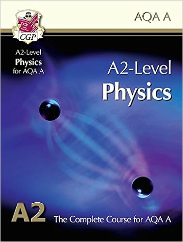 A2 Level Physics For Aqa A Student Book Cgp Books 9781847629050 Amazon Com Books