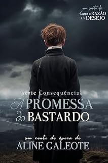 Livro A Promessa do Bastardo (Consequências)