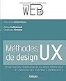 M&eacute;thodes de design UX. 30 m&eacute;thodes fondamentales pour concevoir et &eacute;valuer les syst&egrave;mes interactifs