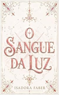 Livro O Sangue da Luz (Mapa dos Quatro Ventos Livro 1)