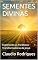 Livro SEMENTES DIVINAS: Explorando as Parábolas Transformadoras de Jesus