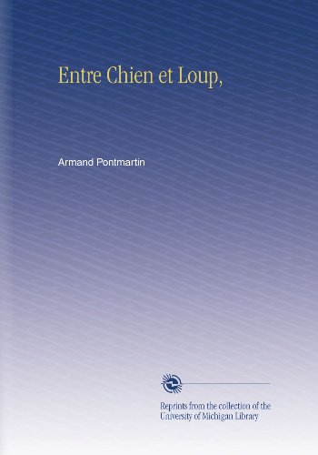 Entre Chien et Loup, (French Edition)