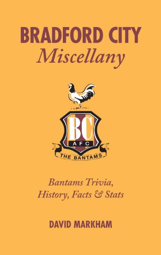 D0wnl0ad Bradford City Miscellany: Bantams Trivia, History, Facts & Stats<br />D.O.C