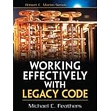 Working Effectively with Legacy Code