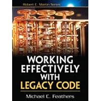 Working Effectively with Legacy Code