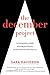 The December Project: An Extraordinary Rabbi and a Skeptical Seeker Confront Life's Greatest Mystery