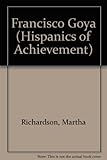 Francisco Goya (Hispanics of Achievement) by 