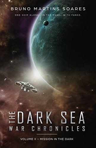 Amazon Com Mission In The Dark The Dark Sea War Chronicles 9781973597339 Martins Soares Bruno Books