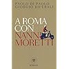 A Roma con Nanni Moretti Forniture assortite – 1 settembre 2016