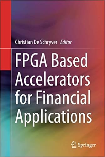 Fpga Based Accelerators For Financial Applications Schryver 9783319154060 Amazon Com Books