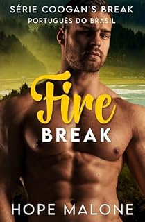 Livro Fire Break: Português do Brasil (Serie Coogan’s Break : : Romances Curvilíneos Livro 3)