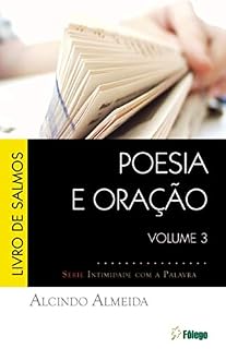 Poesia e Oração: Salmos (Intimidade com a Palavra Livro 3)