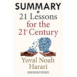 Summary Of 21 Lessons for the 21st Century By Yuval Noah Harari