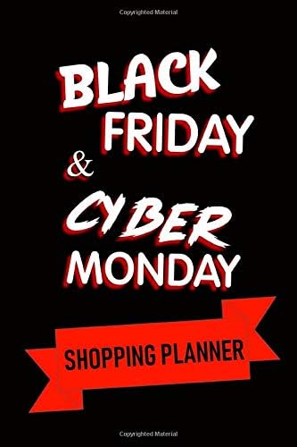 Black Friday & Cyber Monday Shopping Planner: Kicking Off An Organized And Stress-Free Holiday (Shopping Planners)