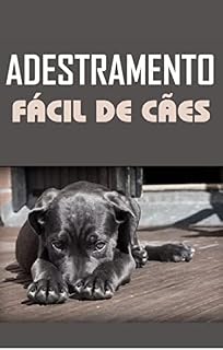 Livro Adestramento Facil de Ĉaes: Trazer um filhote de cachorro fofo para sua casa é uma grande alegria que somente uma pessoa que faz isso pode experimentar