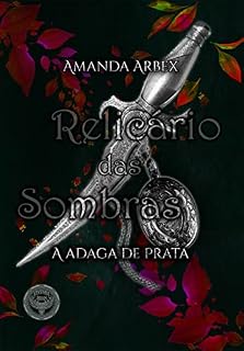 Livro Relicário das Sombras: A Adaga de Prata