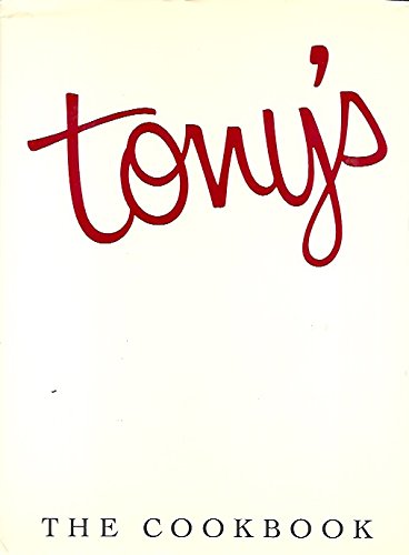Tony's: The Cookbook Tony's: The Cookbook