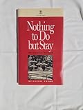Nothing to Do but Stay: My Pioneer Mother (A Bur oak original) by 