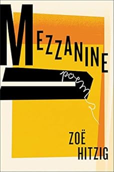 Mezzanine by Zoe Hitzig